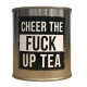 Cheer The Fuck Up Tea Gift Tin